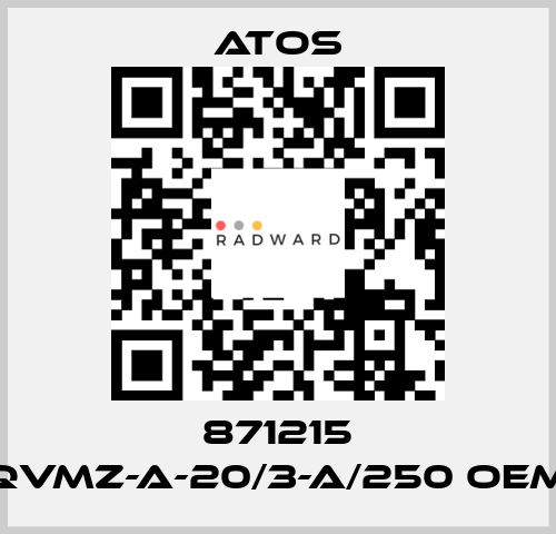 871215 QVMZ-A-20/3-A/250 OEM Atos