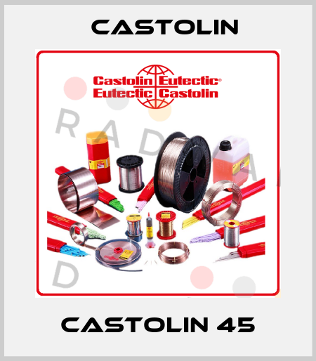 Castolin 45 Castolin