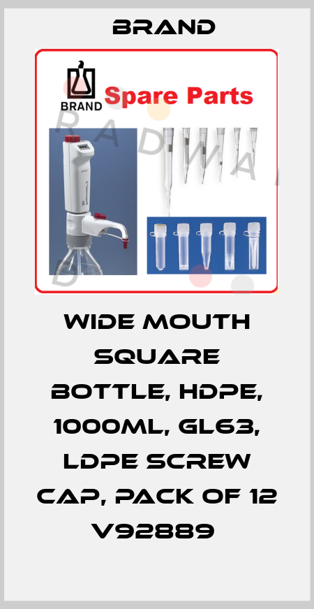 WIDE MOUTH SQUARE BOTTLE, HDPE, 1000ML, GL63, LDPE SCREW CAP, PACK OF 12  V92889  Brand