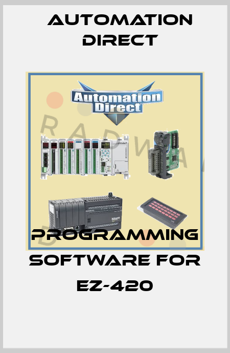 PROGRAMMING SOFTWARE FOR EZ-420 Automation Direct