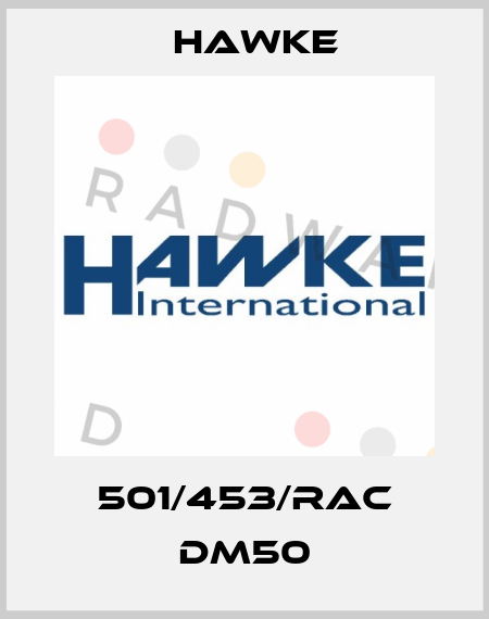 501/453/RAC DM50 Hawke