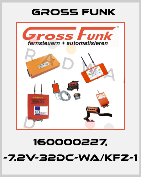 160000227, -7.2V-32DC-WA/KFZ-1 Gross Funk