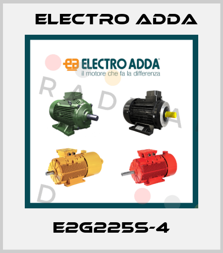 E2G225S-4 Electro Adda