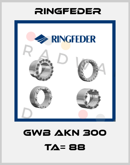 GWB AKN 300 TA= 88 Ringfeder