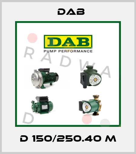 D 150/250.40 M DAB