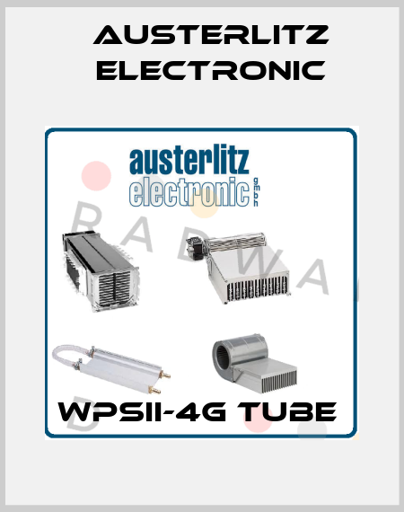 WPSII-4g Tube  Austerlitz Electronic