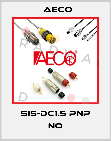 SI5-DC1.5 PNP NO Aeco