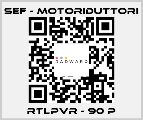RTLPVR - 90 P SEF - MOTORIDUTTORI