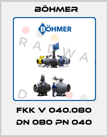 FKK V 040.080 DN 080 PN 040 Böhmer