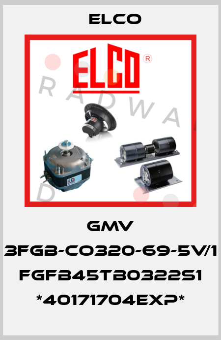 GMV 3FGB-CO320-69-5V/1 FGFB45TB0322S1 *40171704EXP* Elco
