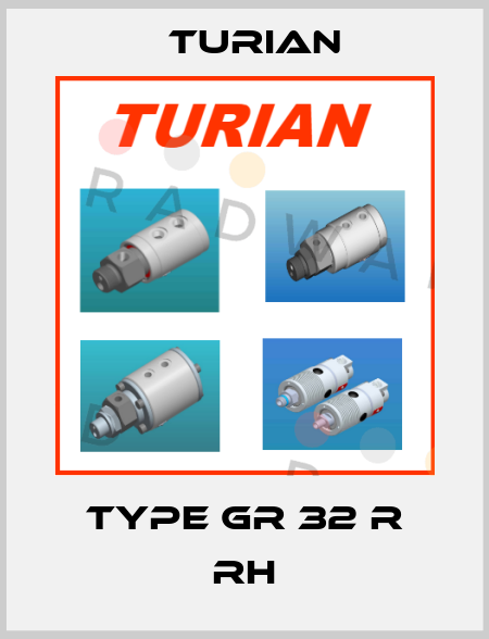 Type GR 32 R RH Turian