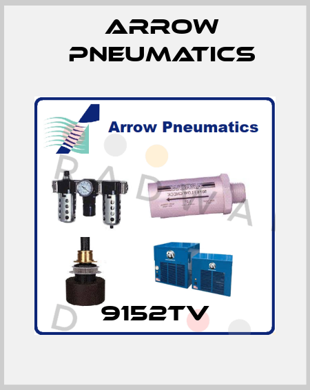 9152TV Arrow Pneumatics