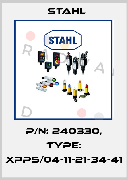 P/N: 240330, Type: XPPS/04-11-21-34-41 Stahl