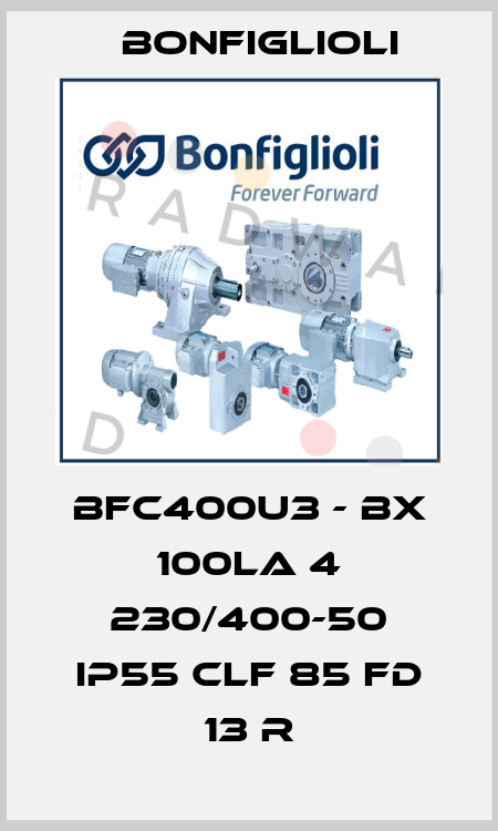 BFC400U3 - BX 100LA 4 230/400-50 IP55 CLF 85 FD 13 R Bonfiglioli