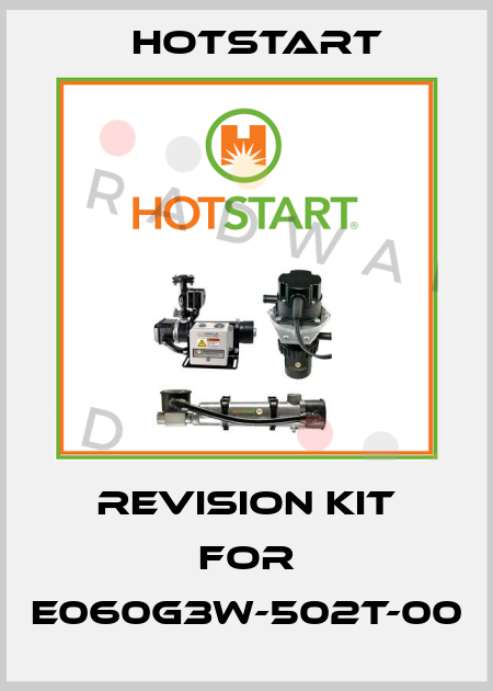 Revision kit for E060G3W-502T-00 Hotstart