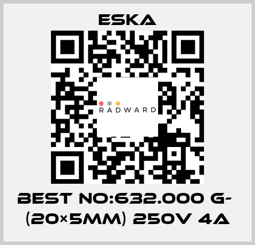 Best No:632.000 G-  (20×5mm) 250V 4A Eska