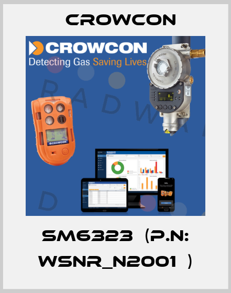 SM6323  (p.n: wSNR_N2001  ) Crowcon