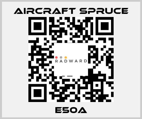 E50A Aircraft Spruce