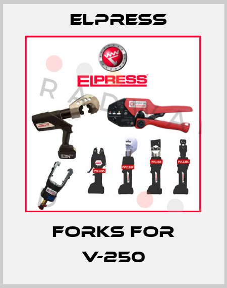 Forks for V-250 Elpress