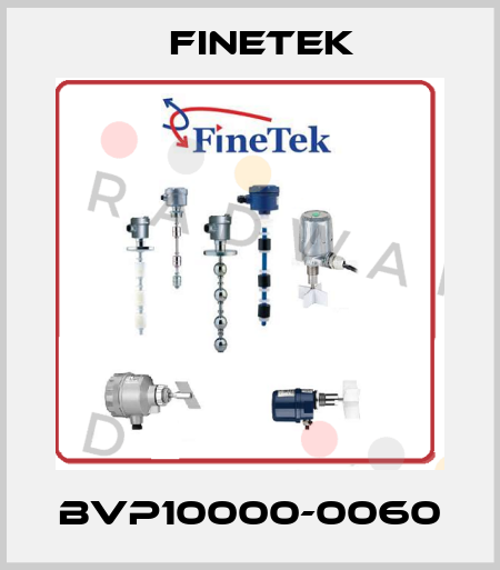 BVP10000-0060 Finetek