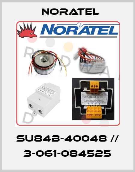 SU84B-40048 // 3-061-084525 Noratel