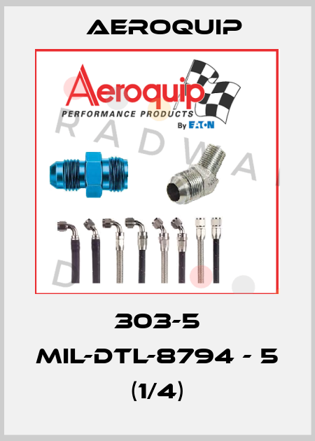 303-5 MIL-DTL-8794 - 5 (1/4) Aeroquip