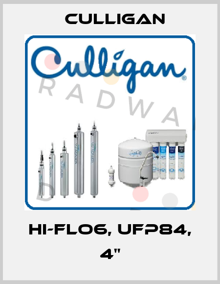 Hi-Flo6, UFP84, 4" Culligan