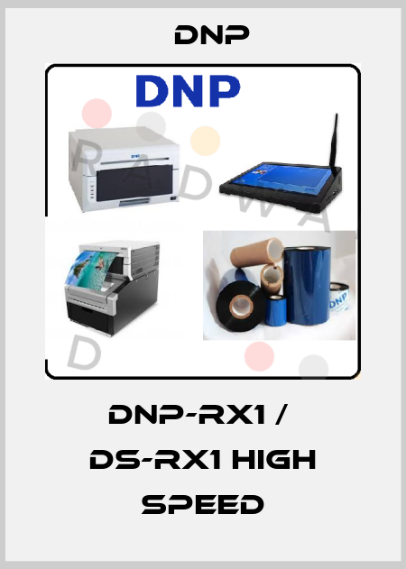 DNP-RX1 /  DS-RX1 HIGH SPEED DNP