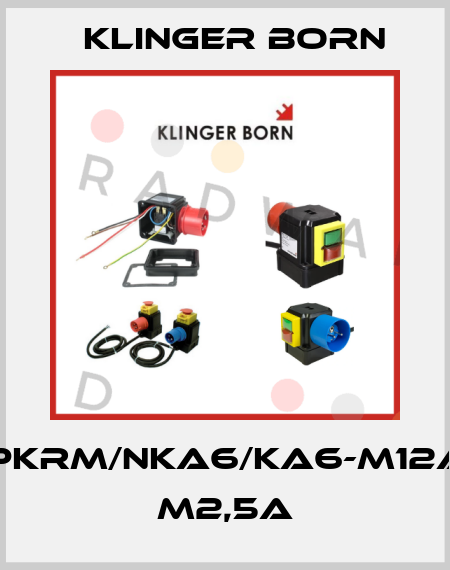 K4000/PKRM/NKA6/KA6-M12A/VKA6- M2,5A Klinger Born