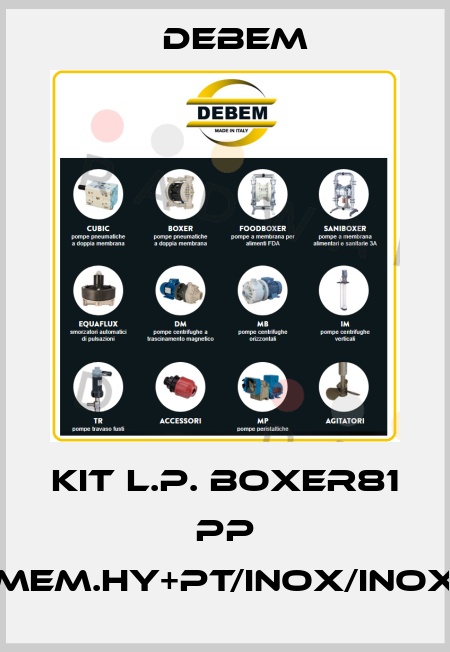 KIT L.P. BOXER81 PP MEM.HY+PT/INOX/INOX Debem