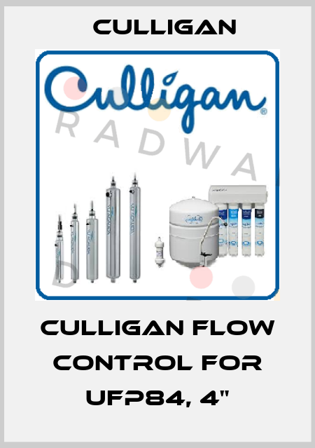Culligan Flow Control for UFP84, 4" Culligan
