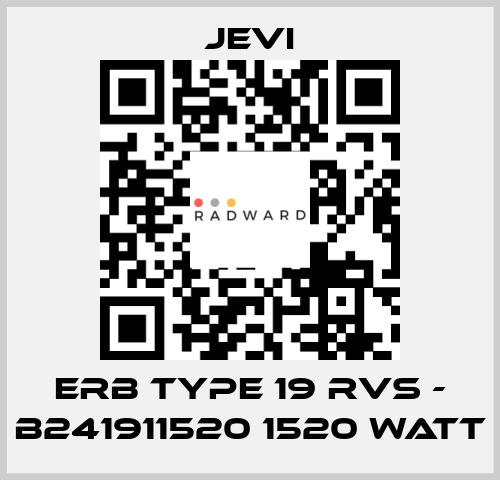 ERB type 19 RVS - B241911520 1520 Watt JEVI