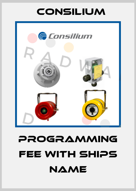 Programming Fee with ships name Consilium