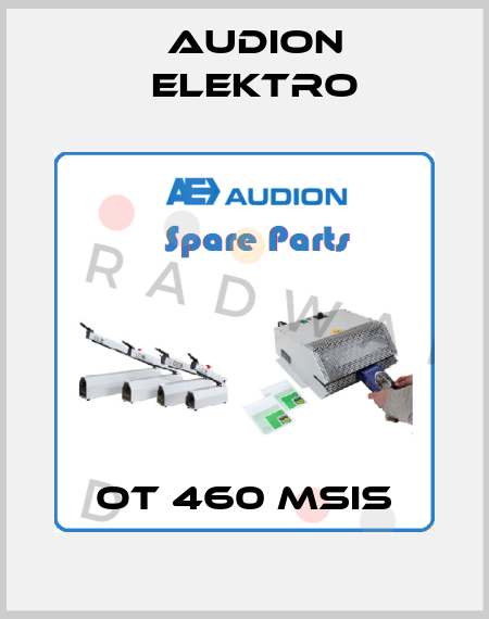 OT 460 MSIS Audion Elektro