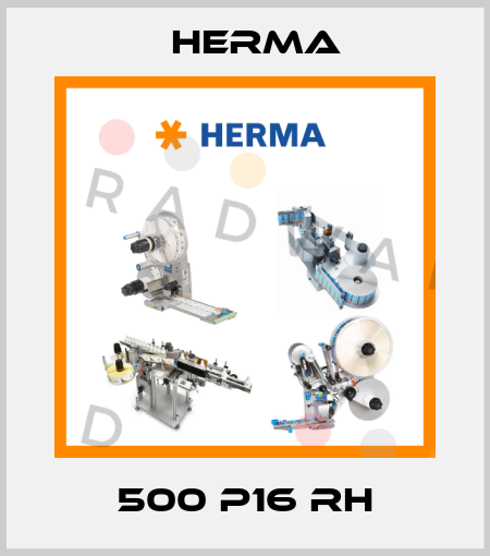 500 P16 RH Herma