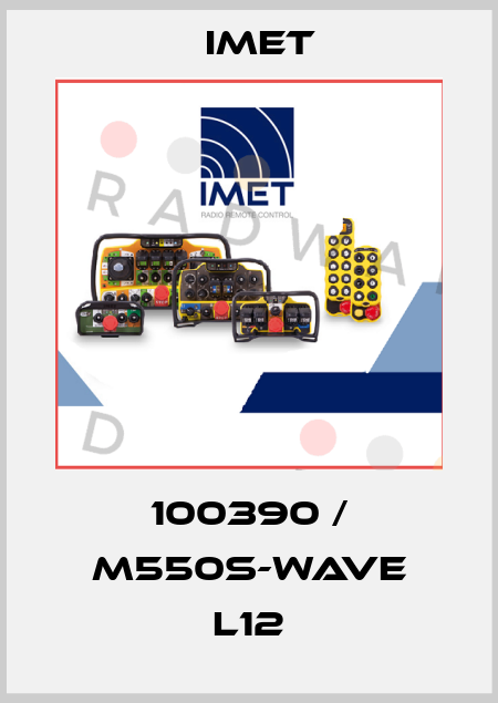 100390 / M550S-WAVE L12 IMET