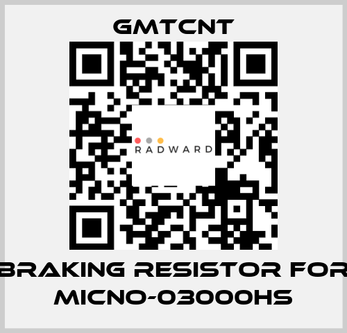 braking resistor for MICNO-03000HS GMTCNT