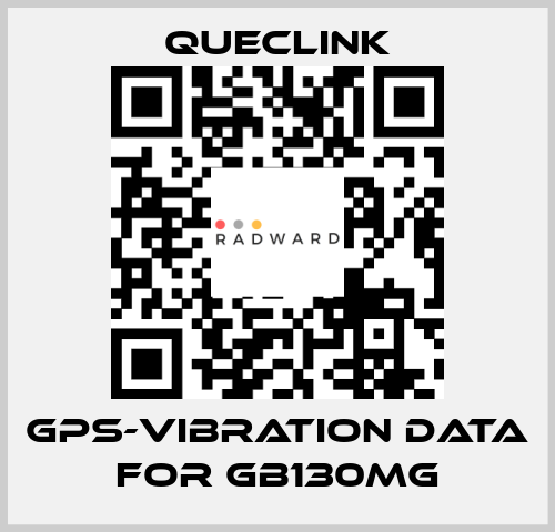 GPS-Vibration data for GB130MG Queclink