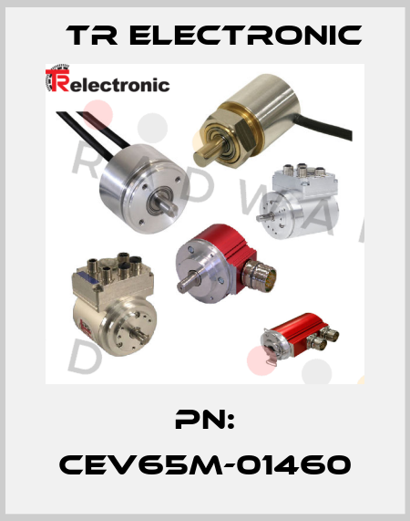 PN: CEV65M-01460 TR Electronic