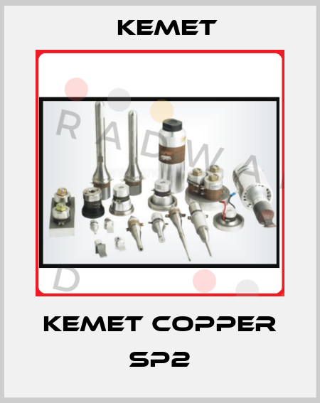 Kemet Copper SP2 Kemet