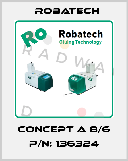 Concept A 8/6 p/n: 136324 Robatech