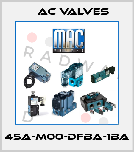 45A-M00-DFBA-1BA МAC Valves