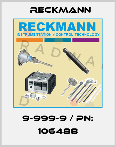 9-999-9 / PN: 106488 Reckmann