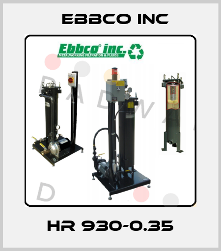 HR 930-0.35 EBBCO Inc