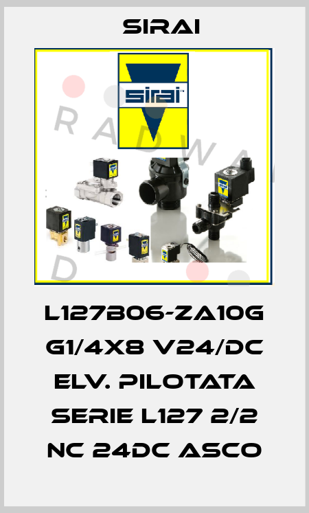 L127B06-ZA10G G1/4X8 V24/DC ELV. PILOTATA SERIE L127 2/2 NC 24DC ASCO Sirai