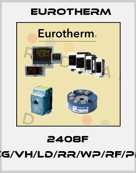 2408f CG/VH/LD/RR/WP/RF/PB Eurotherm