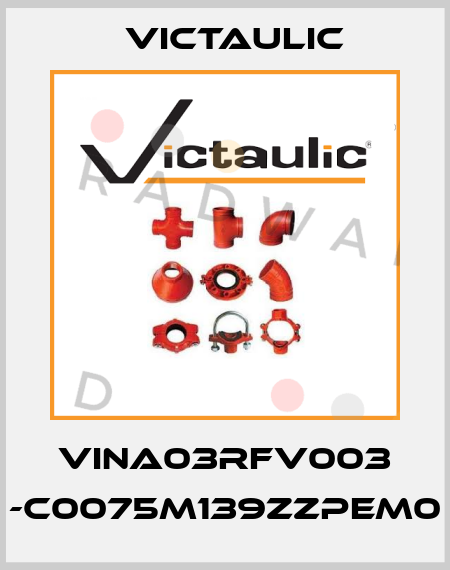 VINA03RFV003 -C0075M139ZZPEM0 Victaulic
