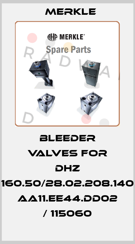 bleeder valves for DHZ 160.50/28.02.208.140 AA11.EE44.DD02 / 115060 Merkle