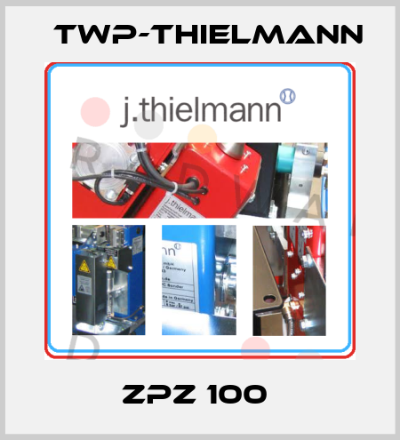 ZPZ 100  Twp-Thielmann