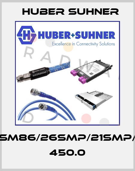 SM86/26SMP/21SMP/ 450.0 Huber Suhner
